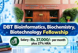 DBT Bioinformatics, Biochemistry, Biotechnology Fellowship at National Institute of Immunology
