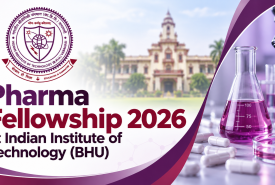 Pharma Fellowship 2026 at Indian Institute of Technology (BHU)