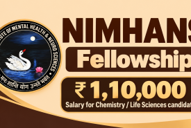 NIMHANS Fellowship | Salary Rs. 1,10,000 for Chemistry / Life sciences candidates