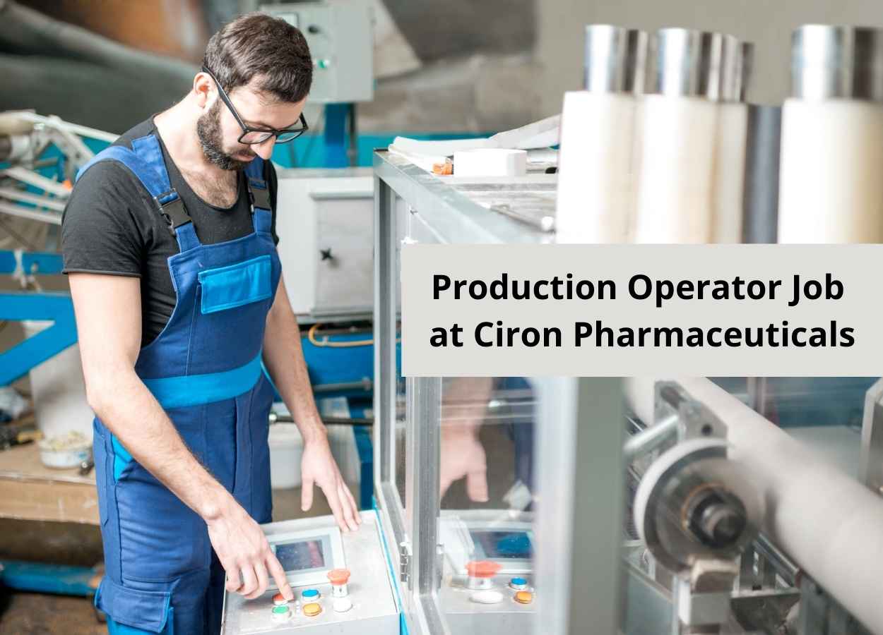 Vacancy for Production Operator at Ciron Pharmaceuticals