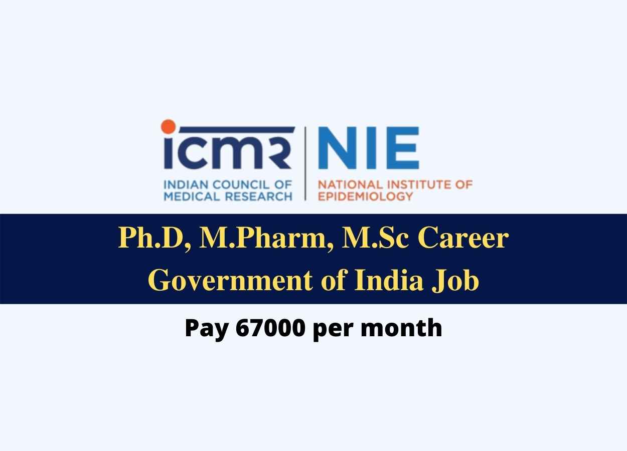 Join in M.Pharm, MSc in NIE, Govt of India, Pay 67000 per month