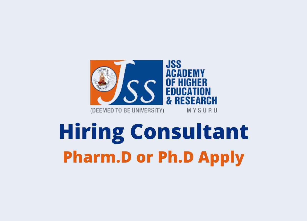 Hiring Consultant at JSS Medical College Pharm.D or Ph.D Apply