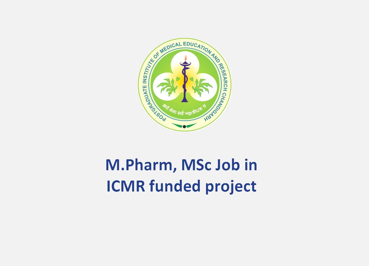 Opportunity for M.Pharm, MSc in the ICMR funded project at PGIMER