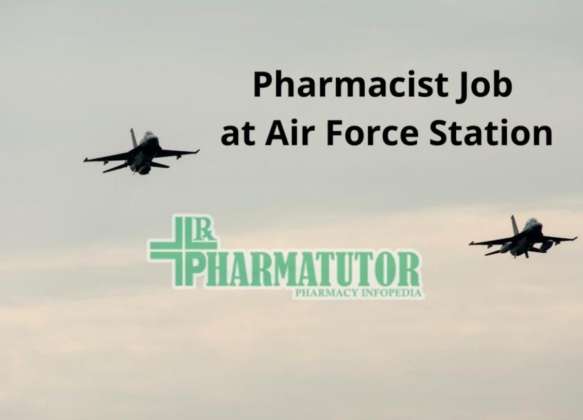 Recruitment for Pharmacists at Air Force Station PharmaTutor