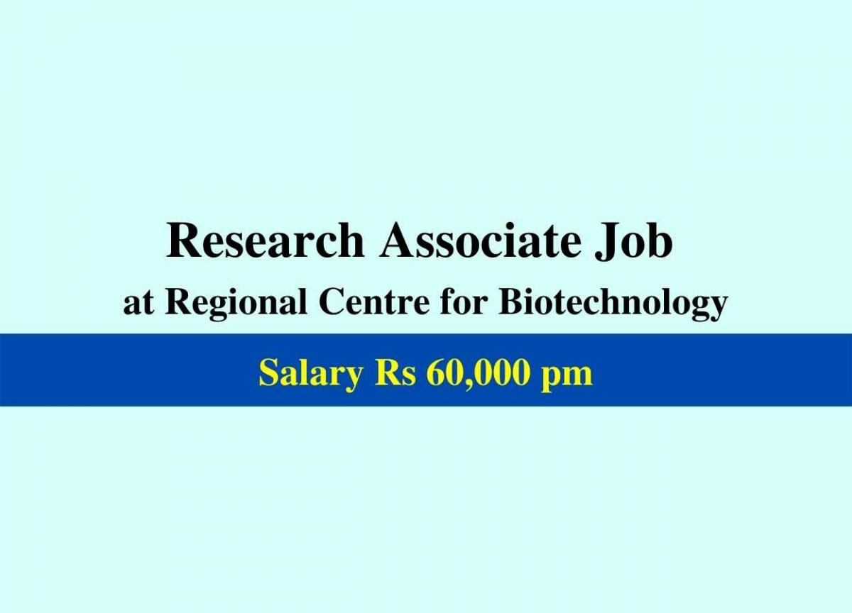 Research Associate Job at Regional Centre for Biotechnology | Salary Rs ...