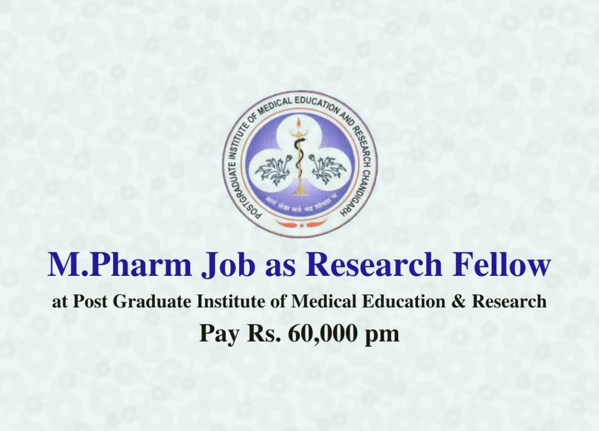 Career for M.Pharm as Research Fellow at PGIMER - Pay Rs. 60,000 pm ...