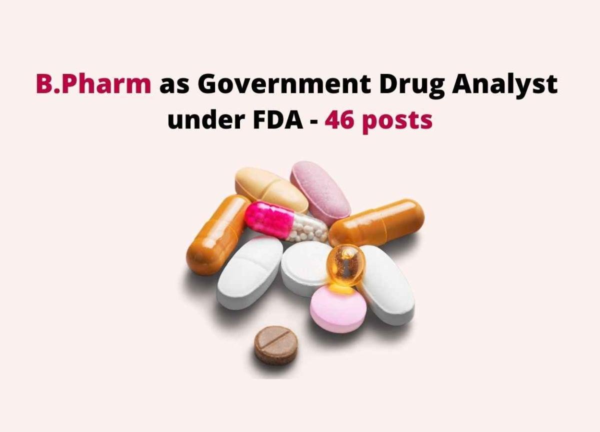 Job for B.Pharm as Government Drug Analyst under FDA 46 posts
