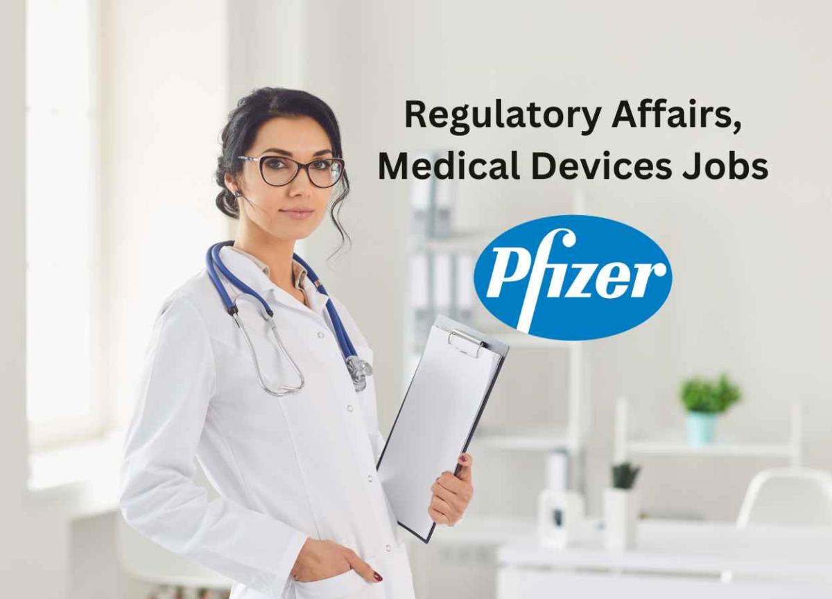 Regulatory Affairs, Medical Devices Jobs at Pfizer PharmaTutor