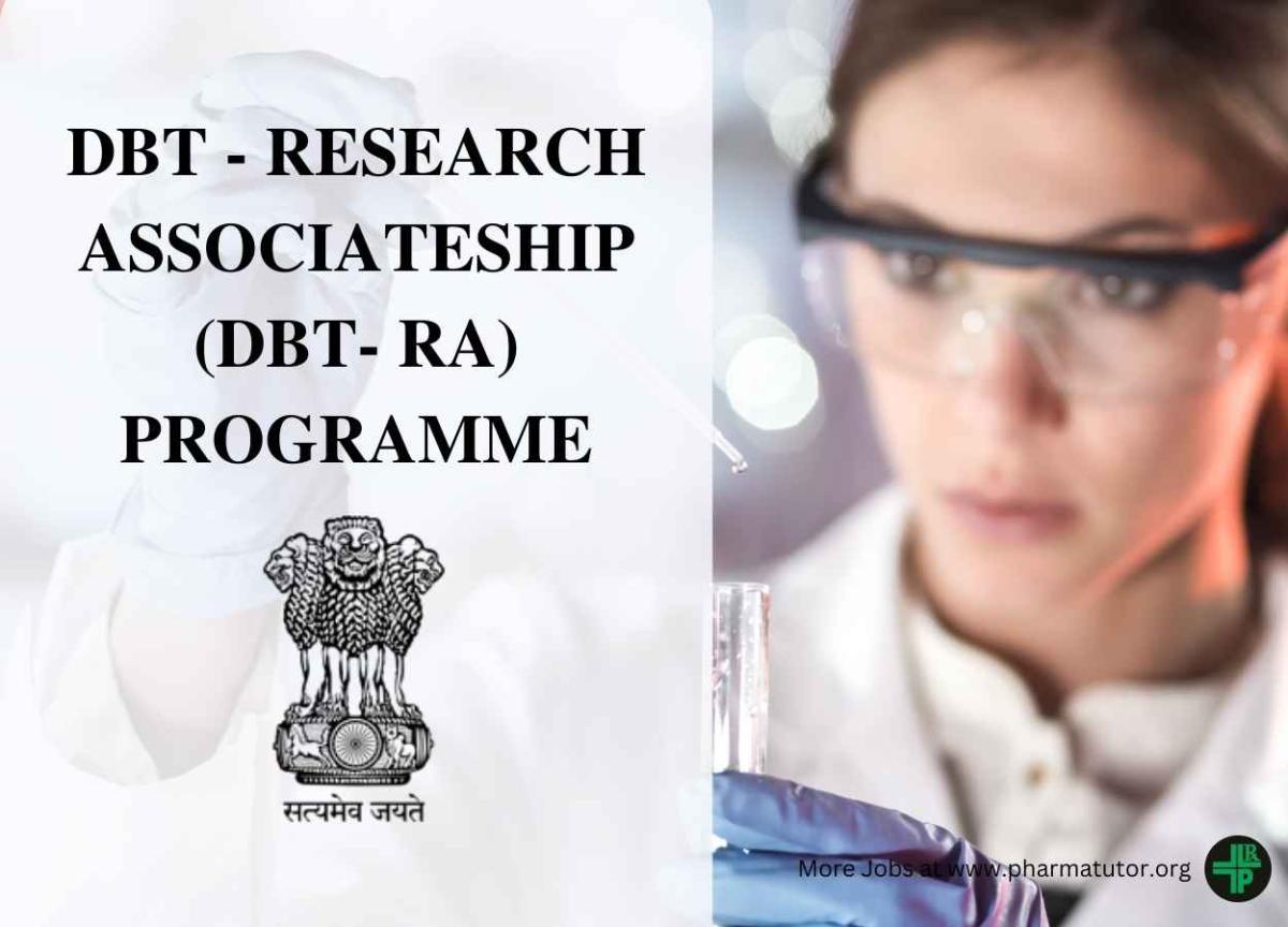 DBT RESEARCH ASSOCIATESHIP (DBT RA) PROGRAMME PharmaTutor