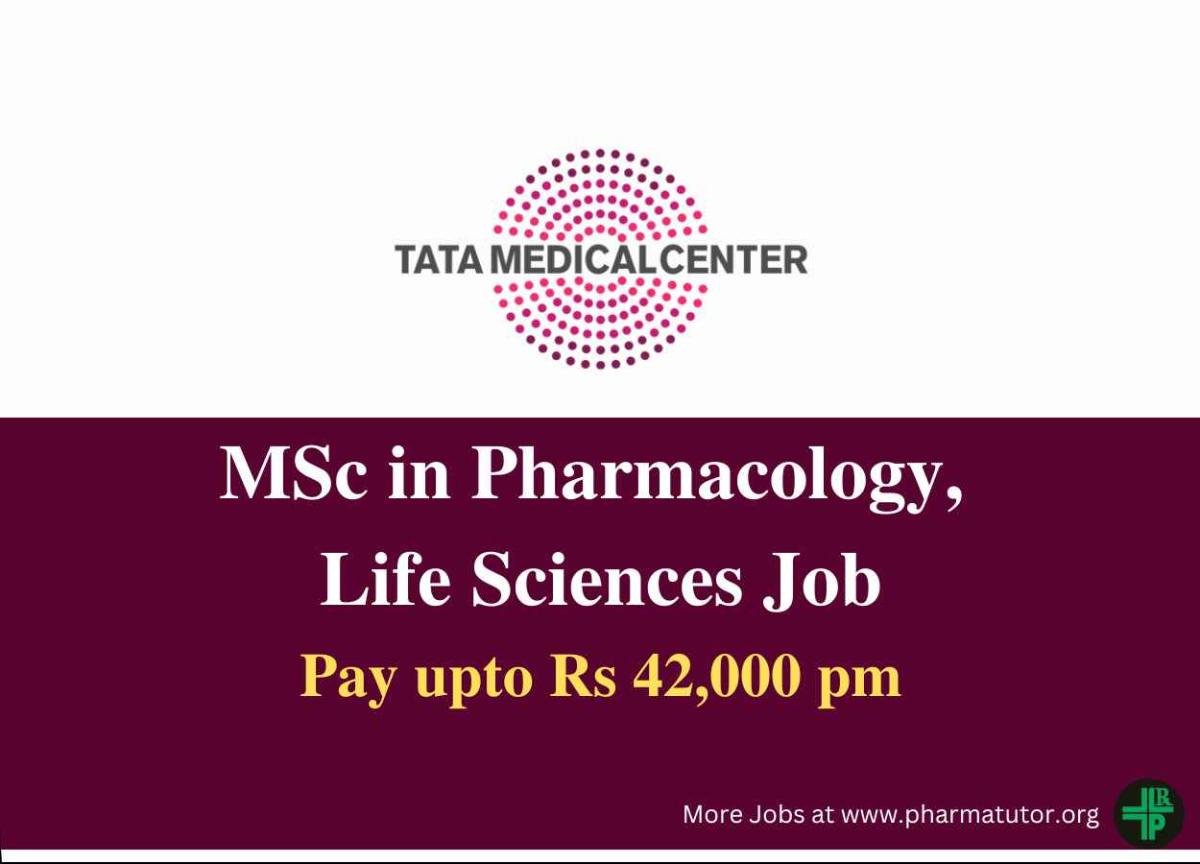 Job for MSc in Pharmacology, Life Sciences at Tata Medical Center ...