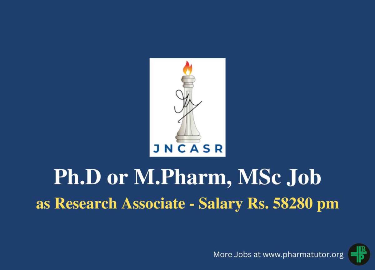 Opportunity for Ph.D or M.Pharm, MSc as Research Associate at JNCASR ...