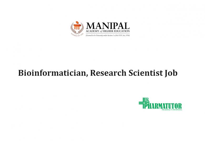 Vacancy for Bioinformatician, Research Scientist at Manipal Academy of Higher Education