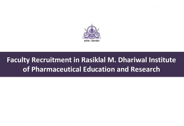 Faculty Recruitment in Rasiklal M. Dhariwal Institute of Pharmaceutical Education and Research