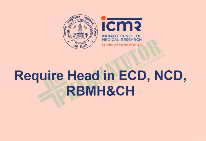 ICMR invites online applications for Posts of Head