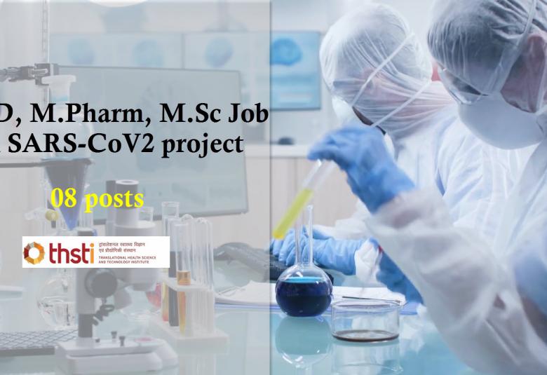 Recruitment for Ph.D, M.Pharm, M.Sc in SARS-CoV2 project at THSTI
