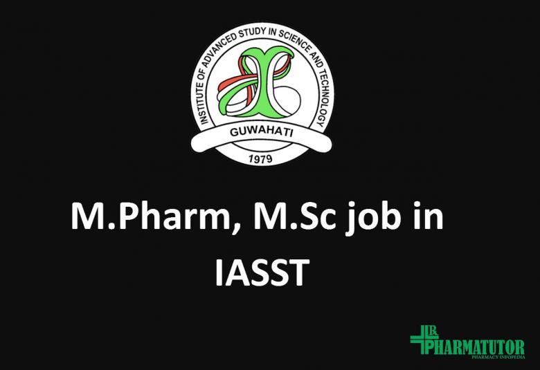 Recruitment for M.Pharm, M.Sc in Life Sciences in IASST