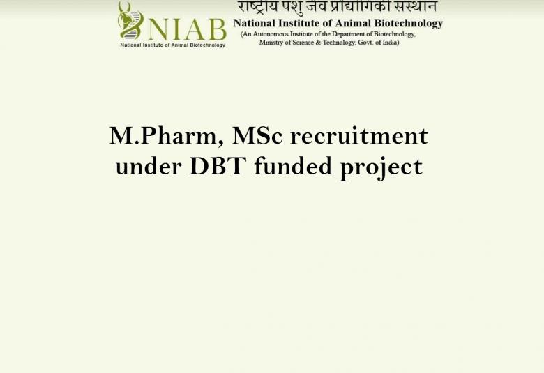 Opportunity for M.Pharm, MSc under DBT funded project at NIAB - Government of India