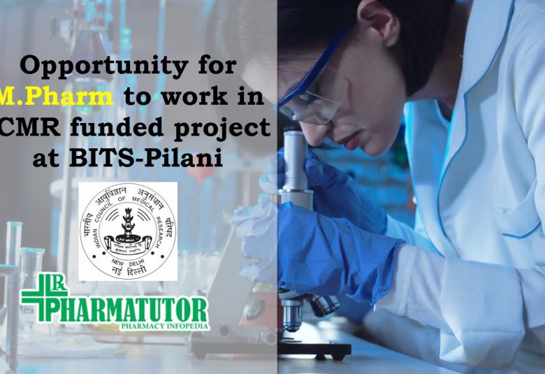 Opportunity for M.Pharm to work in ICMR funded project at BITS-Pilani