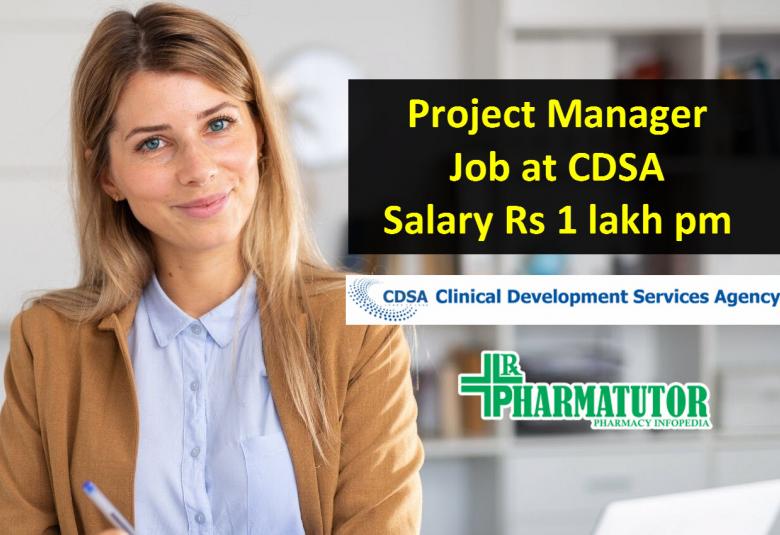 Opportunity for Project Manager at CDSA - Salary Rs 1 lakh pm