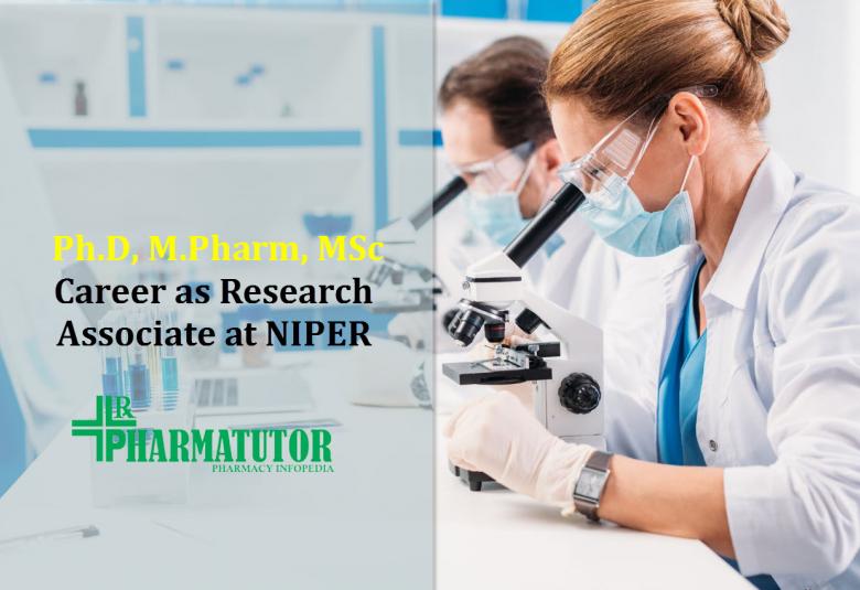 Opportunity for Ph.D, M.Pharm, MSc as Research Associate at NIPER