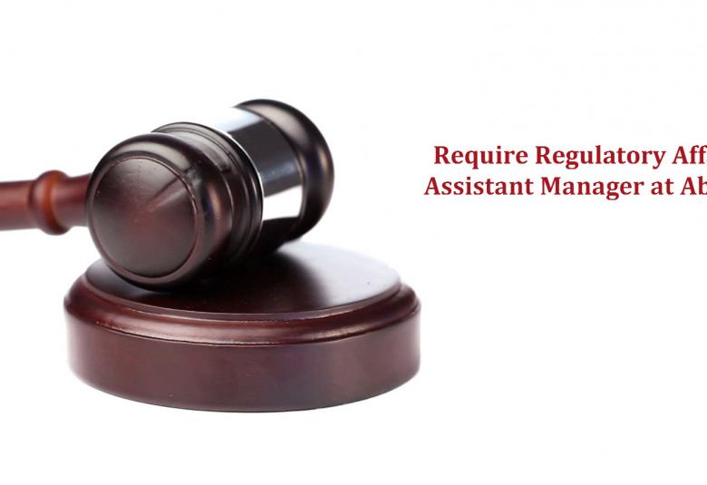 Require Regulatory Affairs Assistant Manager at Abbott