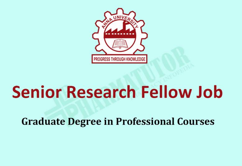 Vacancy for Senior Research Fellow at Anna University