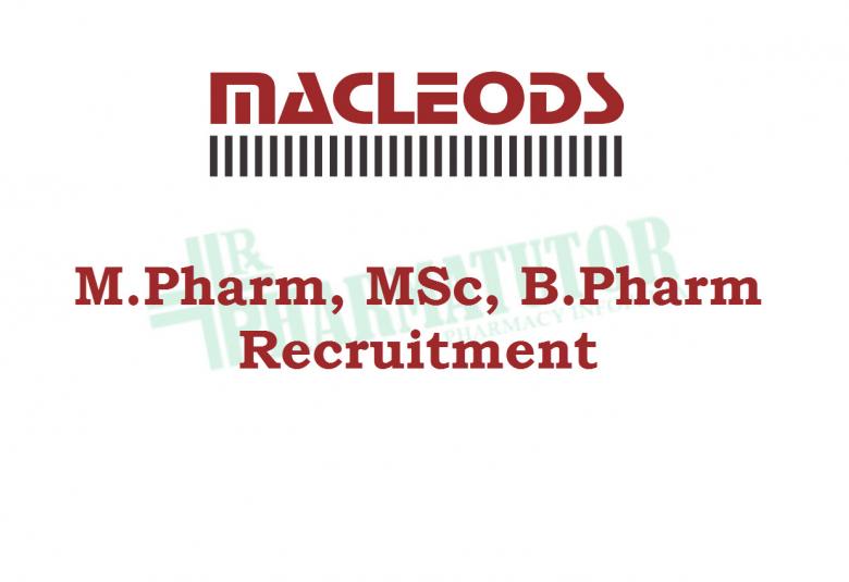 Walk in Interview for M.Pharm, MSc, B.Pharm at Macleods