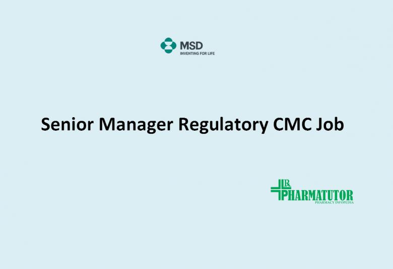 Senior Manager Regulatory CMC position vacant at MSD