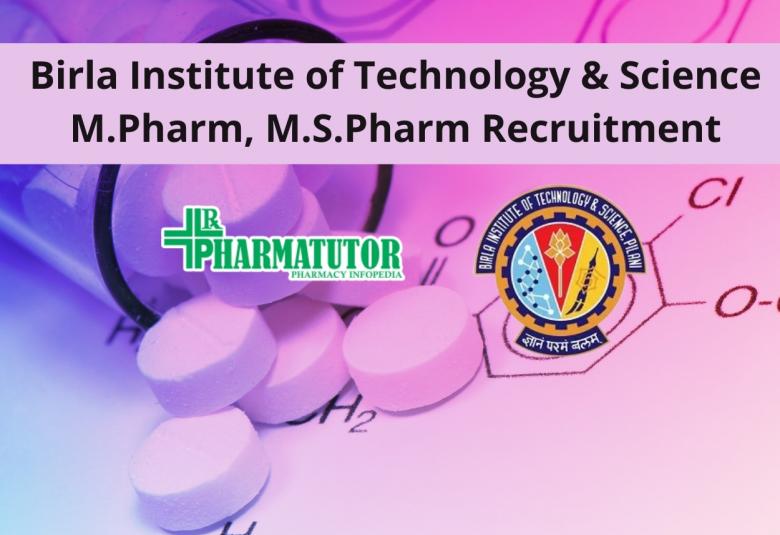 Birla Institute of Technology & Science M.Pharm, M.S.Pharm Recruitment