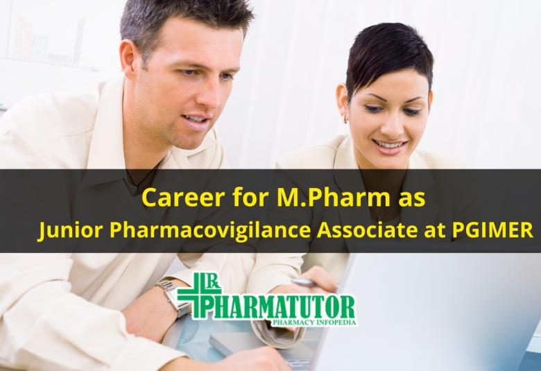 Career for M.Pharm as Junior Pharmacovigilance Associate at PGIMER