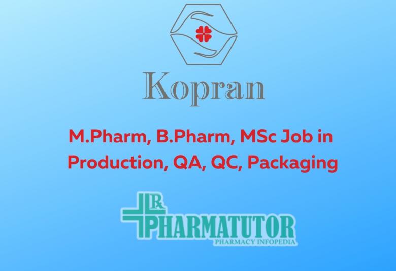 Production, QA, QC, Packaging Job at Kopran Limited 