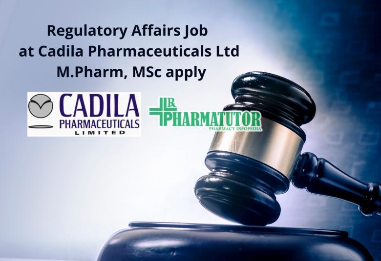 Regulatory Affairs Job at Cadila Pharmaceuticals Ltd