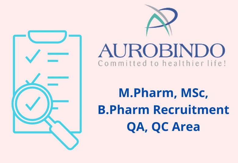 Aurobindo Pharma Ltd M.Pharm, MSc, B.Pharm Recruitment 