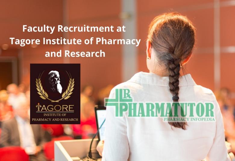 Faculty Recruitment at Tagore Institute of Pharmacy and Research