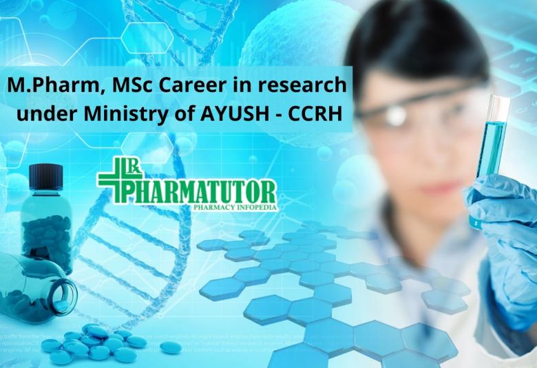 M.Pharm, MSc Career in research under Ministry of AYUSH