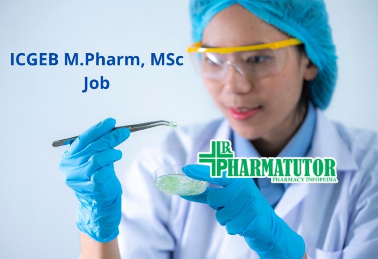 M.Pharm, MSc Job in the DBT-ICGEB Centre