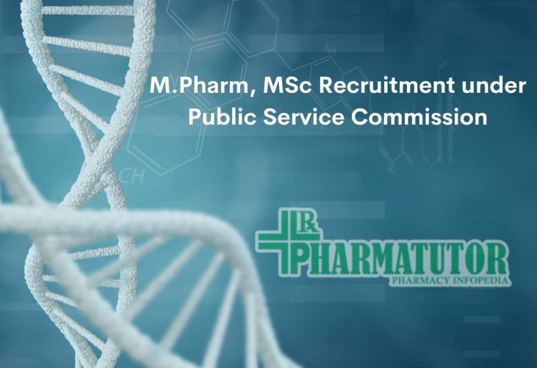 M.Pharm, MSc Recruitment under Public Service Commission