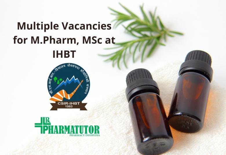 Multiple Vacancies for M.Pharm, MSc at IHBT