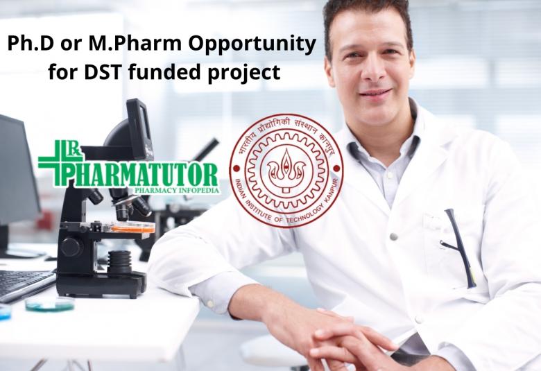 Ph.D or M.Pharm Opportunity for DST funded project