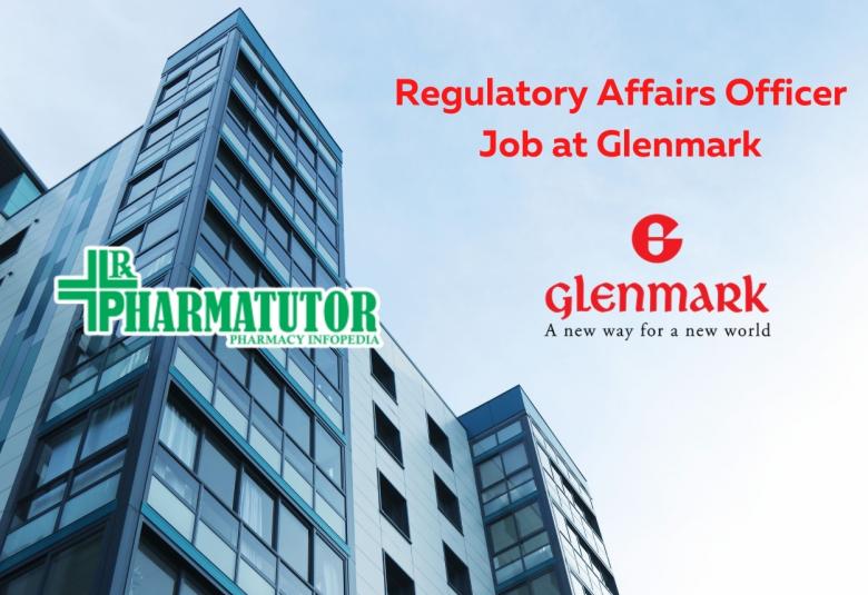 Regulatory Affairs Officer Job at Glenmark
