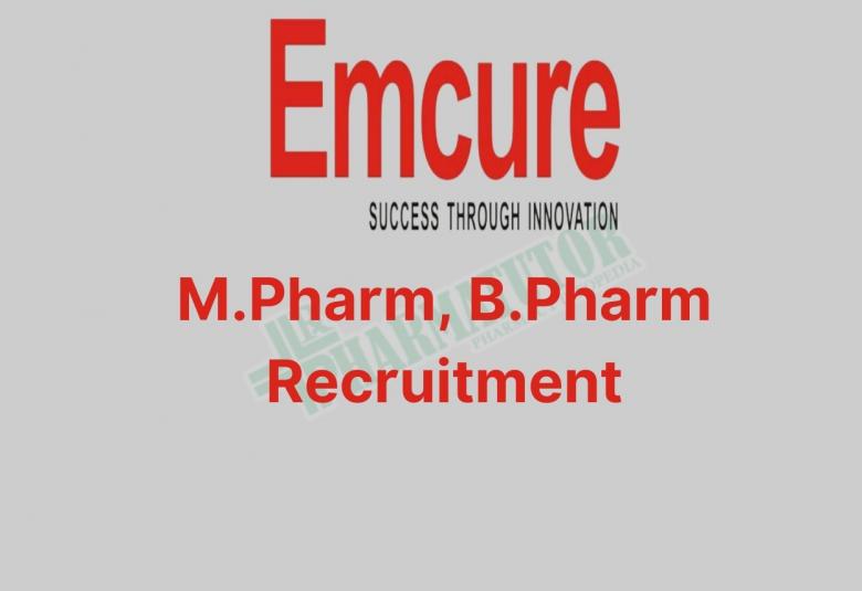 Vacancy for M.Pharm, B.Pharm at Emcure Pharmaceuticals Ltd