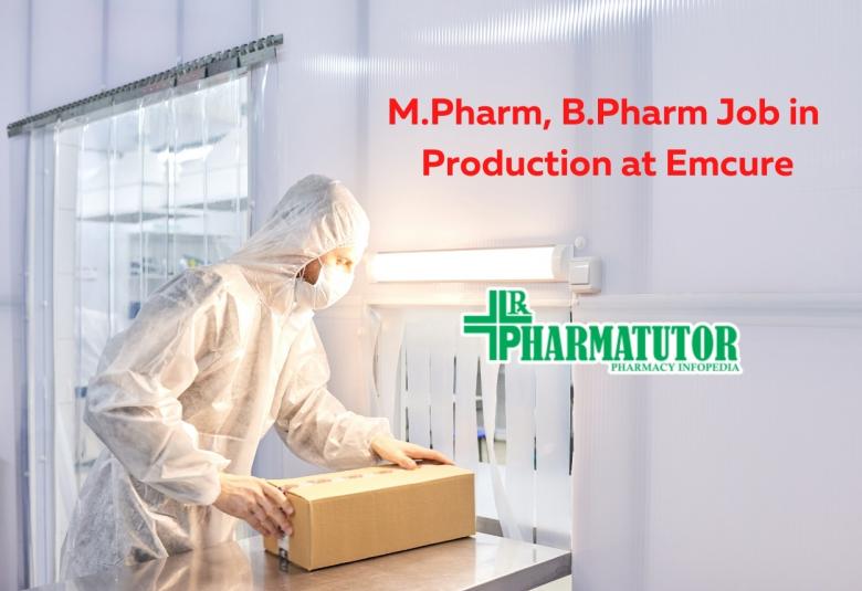 Walk in interview for M.Pharm, B.Pharm in Production at Emcure