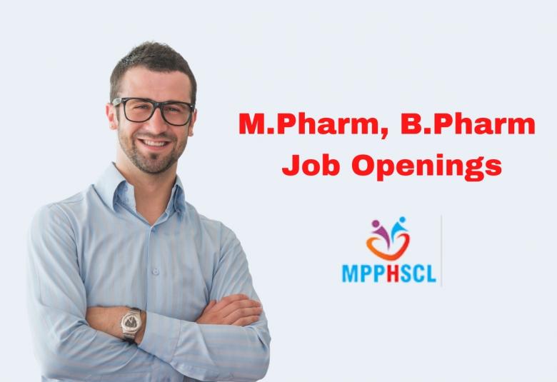 Job Openings for M.Pharm, B.Pharm at MPPHSCL