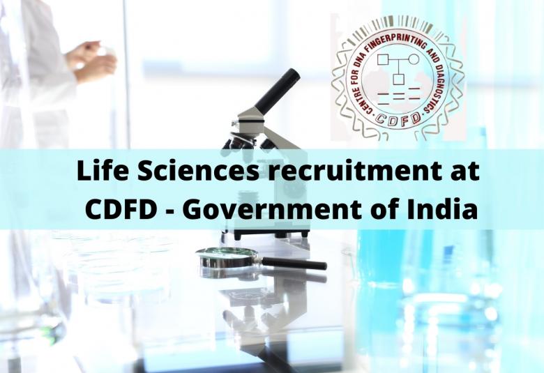 Life Sciences recruitment at CDFD