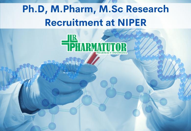 Research Recruitment for Ph.D, M.Pharm, M.Sc at NIPER