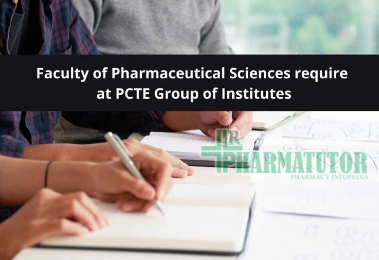 Faculty of Pharmaceutical Sciences require at PCTE Group of Institutes