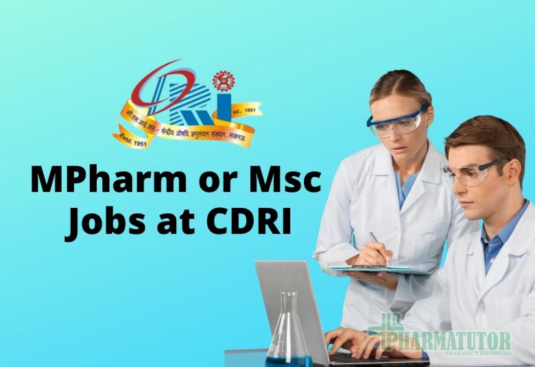 Career for M.Pharm or MSc at Central Drug Research Institute for Cipla foundation research
