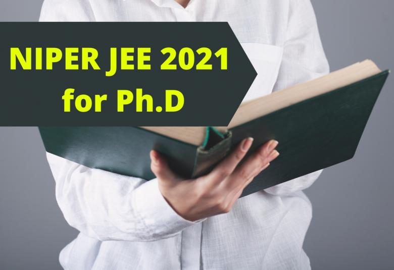 NIPER Joint Entrance Examination 2021 - for Ph.D