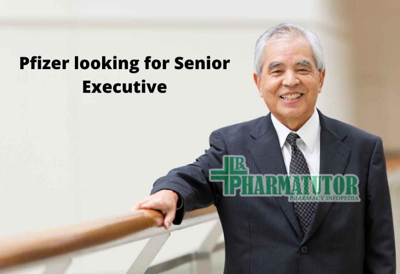 Pfizer looking for Senior Executive