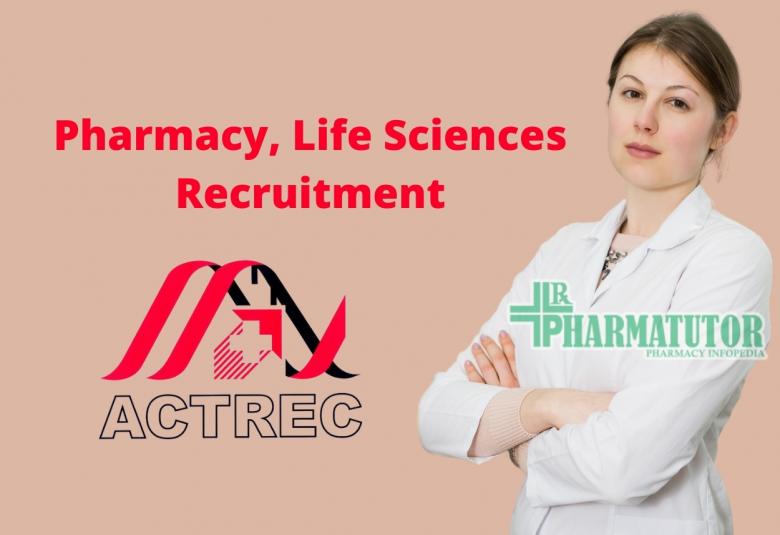 Pharmacy, Life Sciences Recruitment at ACTREC